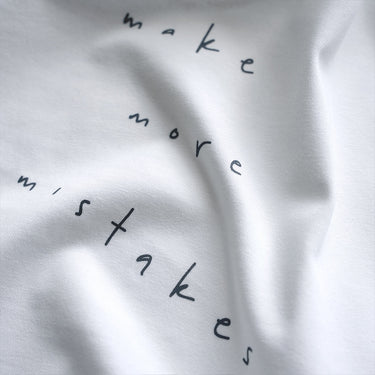 make more mistakes, white, t-shirt, mistakes made
